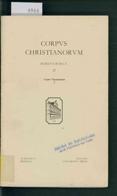 Corpus Christianorum. Series Graeca 27. Pseudo-Nonniani in 4 Orationes Gregorii