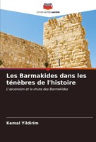 Kemal Yildirim | Les Barmakides Dans Les TéNèBres De L'histoire | Taschenbuch