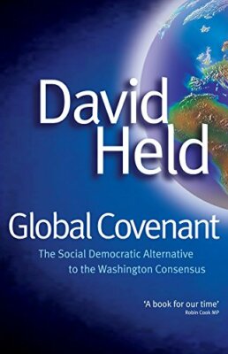 Global Covenant: The Social Democratic Alternat, Held, Press+=