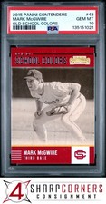 2015 PANINI CONTENDERS OLD SCHOOL COLORS #43 MARK McGWIRE POP 3 PSA 10