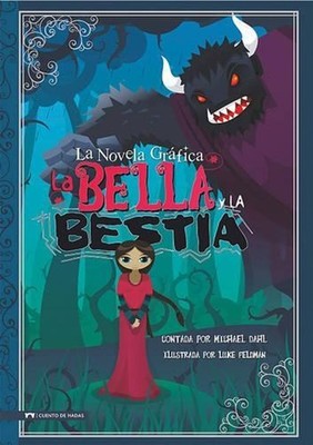 La Bella Y La Bestia (Beauty and the Beast): La Novela Grafica (a Graphic Novel)