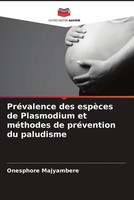 Onesphore Majyambere | PréValence Des EspèCes De Plasmodium Et MéThodes De...