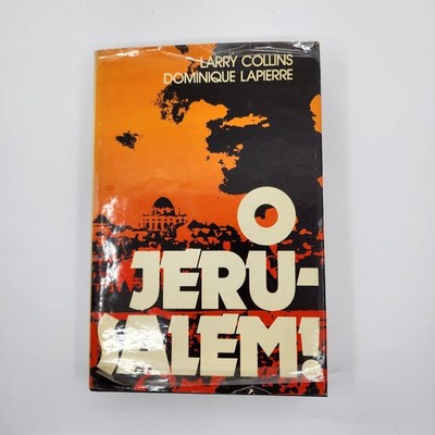 O Jerusalem! by Larry Collins & Dominique Lapierre 1972 HC Simon & Schuster
