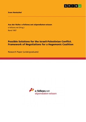 Possible Solutions for the Israeli-Palestinian Conflict. Framework of Negotiatio
