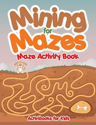 Mining for Mazes - Maze Activity Book                                          