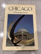 Chicago : A Photographic Journey by Bill Harris and Colour Library Books...