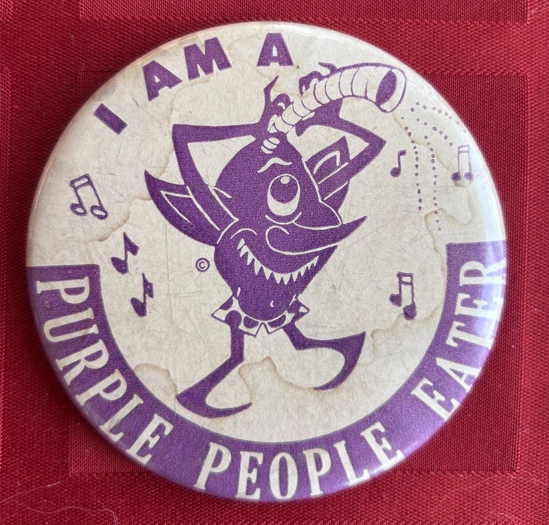 Vintage - I Am a Purple People Eater Button Pinback Pin 3.5" REDUCED!