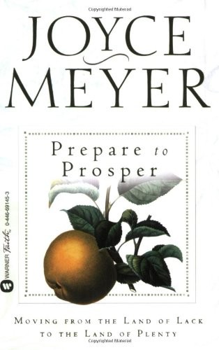 PREPARE TO PROSPER: MOVING FROM THE LAND OF LACK TO THE By Joyce Meyer **Mint** - Zdjęcie 1 z 1