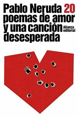 Veinte poemas de amor y una canción desesperada (Literatura / Literature) (Span