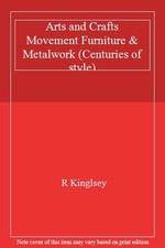 Arts and Crafts Movement Furniture & Metalwork (Centuries of sty