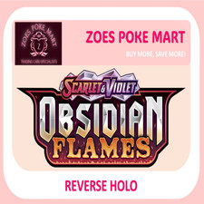 OBSIDIAN FLAMES - REVERSE HOLO'S - SELECT YOUR OWN - POKEMON - MULTIBUY DISCOUNT