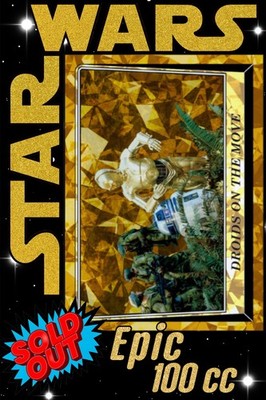 Droids on the Move   R2-D2 CHROME GOLD SAPPHIRE 100cc EPIC Star Wars Card Trader