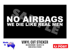 <!--F#f_0-->No Airbags We Die Like Real Men WHITE Gloss Vinyl Cut for Vintage Car Beetle 135<!--F/-->
