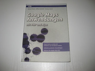 Google Maps Anwendungen mit PHP und Ajax , von Purvis / Sambells / Turner (2007)