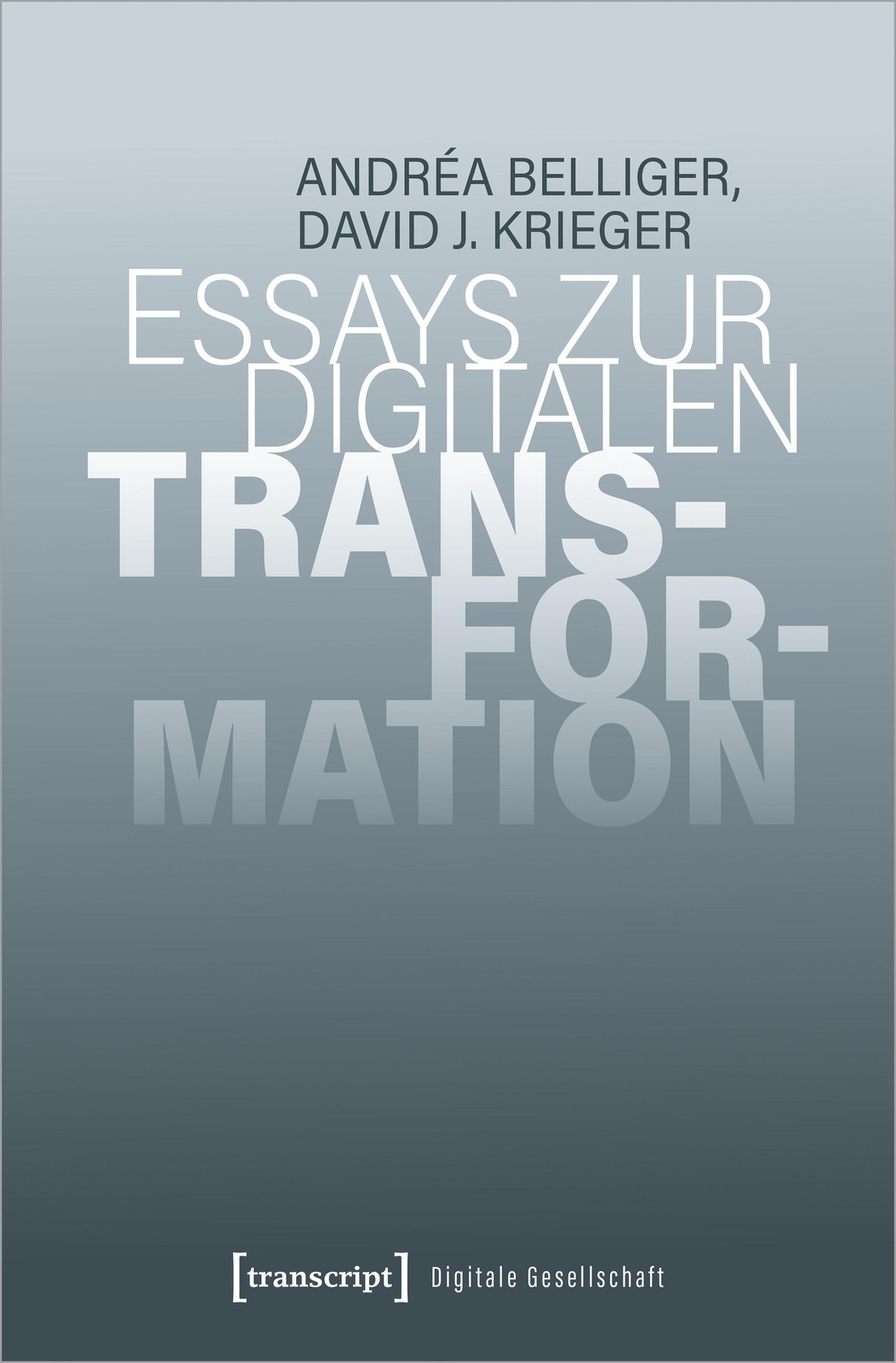 Thumbnail - Essays Zur Digitalen Transformation, Andréa Belliger