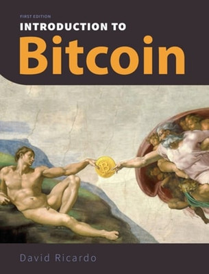 Introduction to Bitcoin by David Ricardo: New