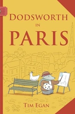 Dodsworth in Paris (A Dodsworth Book) by Egan, Tim Paperback / softback Book The