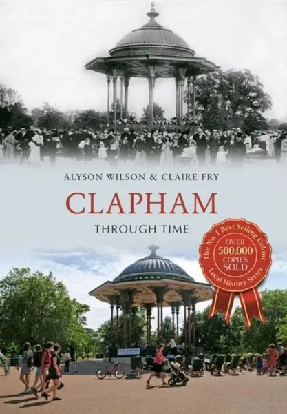 Clapham Through Time | Alyson Wilson (U. A.) | Englisch | Taschenbuch | 2015-image