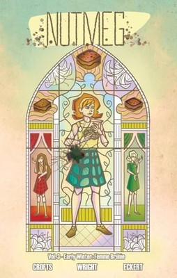 Nutmeg Volume 3: Early Winter: Femme Brûlée by James F Wright 9781632291530
