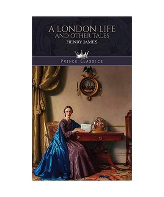 A London Life, and Other Tales, Henry James
