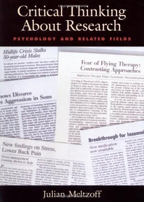 CRITICAL THINKING ABOUT RESEARCH: PSYCHOLOGY AND RELATED By Julian Meltzoff NEW