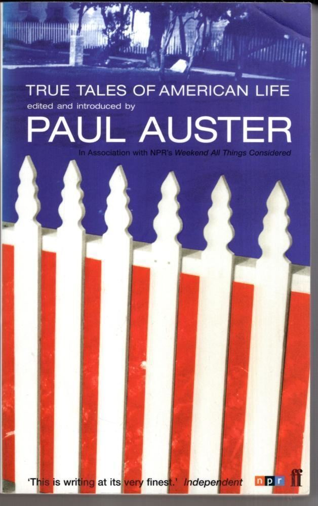 True Tales of American Life : Paul Auster (Editor)