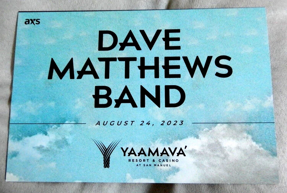 DAVE MATTHEWS BAND CONCERT TICKET Advertisement AUGUST 24, 2023 YAAMAVA CASINO - Image 2 of 4