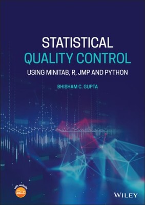 Statistical Quality Control   Using  MINITAB, R, JMP and Python Gupta Hardback