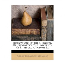 Publications of the Allegheny Observatory of the University of Pittsburgh, Vo...