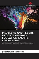 Jose Manuel Salum Tomé | Problems AND Trends IN Contemporary Education And...