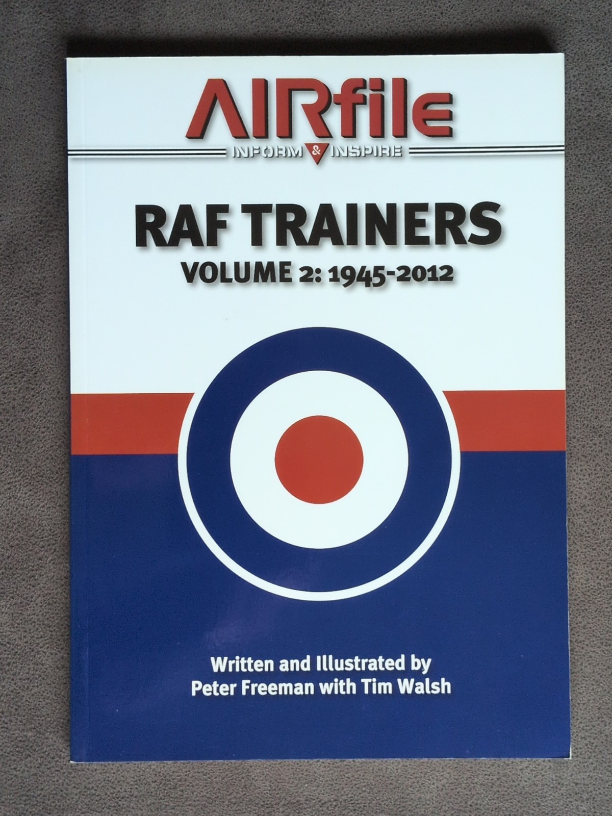 RAF Trainers Volume 2 1945-2013 Peter Freeman Airfile