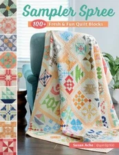 Sampler Spree: 100+ Fresh & Fun Quilt Blocks by Ache, Susan