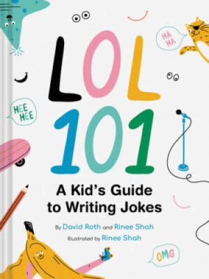 LOL 101: A Kids Guide to Writing Jokes - Hardcover By Roth, David - GOOD