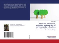 Teachers' Awareness, Attitudes And Practice Of Environmental Education Tafere