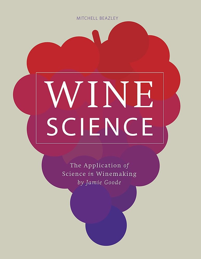 Wine Science: The Application of Science in Winemaking [hardcover] Goode, Jamie