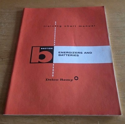 DELCO REMY TRAINING CHART MANUAL 1970 SECTION B ENERGIZERS AND BATTERIES