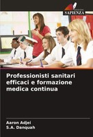Professionisti Sanitari Efficaci E Formazione Medica Continua Adjei (U. A.) Buch