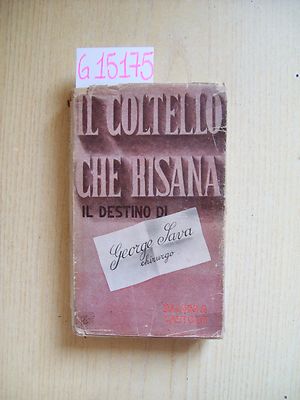 G. SAVA - IL COLTELLO CHE RISANA - BALDINI & CASTOLDI EDITORI - 1940