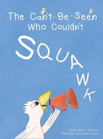 Dale F Williams | The Can't-Be-Seen Who Couldn't Squawk | Buch | Englisch (2021)