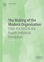 The Making Of The Modern Organisation Paul Turner