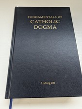 Fundamentals of Catholic Dogma by Ludwig Ott ...