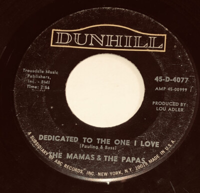 Mamas And The Papas Dedicated To The One I Love / Free Advice 45 Rpm 1973 231A3