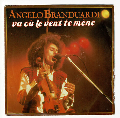 Angelo BRANDUARDI Vinyl 45 Umdrehungen SP 7'' VA OU LE VENT TE MENE - EURODISC 101490