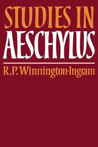 Studies in Aeschylus Winnington-Ingram Paperback Cambridge University Press