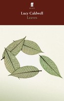 Leaves | Lucy Caldwell | Englisch | Taschenbuch | Faber & Faber | 2007