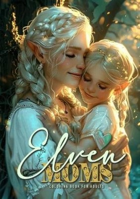 Monsoon Publishing Elven Moms Coloring Book for Adults (Taschenbuch)