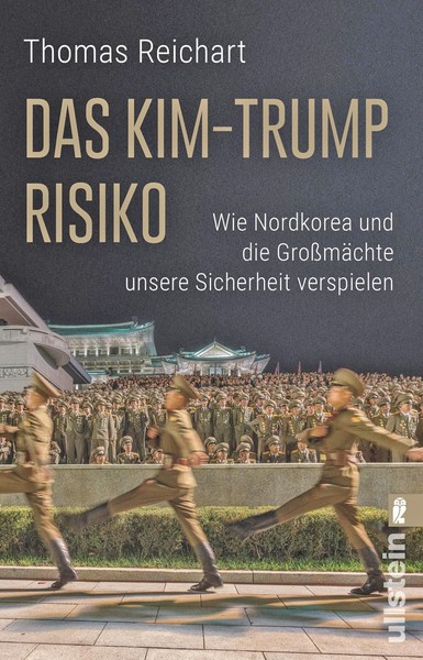 Das Kim-Trump-Risiko: Wie Nordkorea Und Die GroßMäChte Unsere Sicherheit Ve ...-image