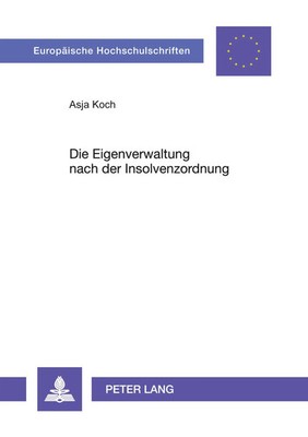 Asja Koch | Die Eigenverwaltung nach der Insolvenzordnung | Taschenbuch (1998)