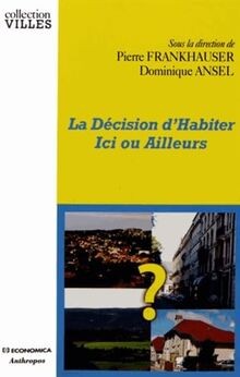 Décision dhabiter ici ou ailleurs (La) von Frankha... | Buch | Zustand sehr gut