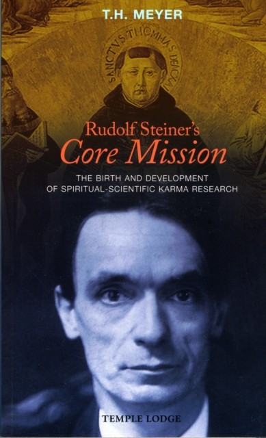 Rudolf Steiner's Core Mission by T. H. Meyer, Matthew Barton - - Image 3